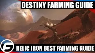 Destiny Relic Iron Fastest Farming Location Guide