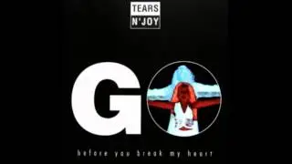 Tears n' Joy - Go Before You Break My Heart (Club Valid Mix) (1993)