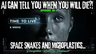 The Immortality Debate, Space Snakes, and AI&rsquo;s Creepy Predictions | Deceptive Reality Ep. 101