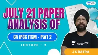 L2:  July 21 Paper Analysis of  CA IPCC  ITSM Part 1 | CA Intermediate | J.S. Batra