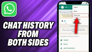Как удалить историю чата WhatsApp с обеих сторон