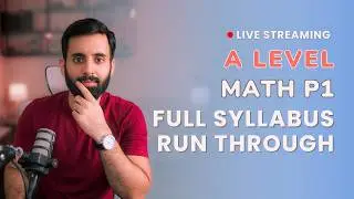 A LEVEL MATH - P1 - FULL SYLLABUS RUN THROUGH