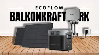 EcoFlow Delta 3 Plus Balkonkraftwerk to go☀️🔋- Unser Praxistest