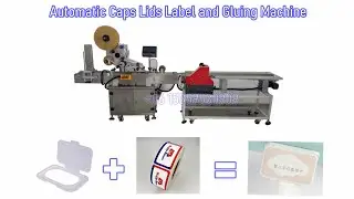 Automatic Wet Wipes Baby Wipes Caps Lids Labelling Machine& Hotmelt Gluing Machine Gumming Machine