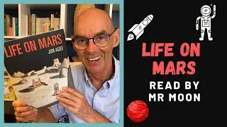 Life On Mars - Mr Moon reads stories for children