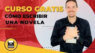 📚 CURSO GRATIS: Aprende a ESCRIBIR una NOVELA desde CERO (Paso a paso)