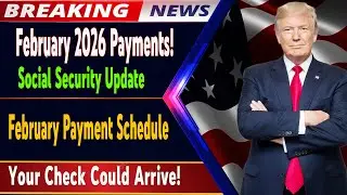 Social Security Payments February 2026 📅 Full Schedule + What to Expect