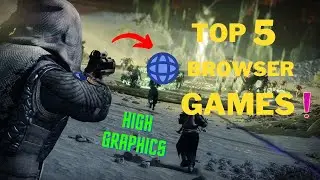 TOP 5 HIGH GRAPHIC BROWSER GAMES | FOR LOW END PC WITH LINKS IN 2023 | (32bit/64bit) PART 1