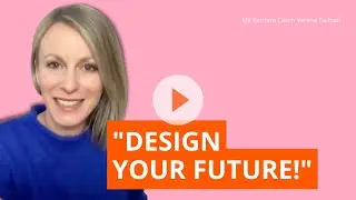 Design your Future!