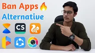 Ban Chinese Apps Alternatives | Xender, UC Browser, Cam Scanner, Viva Video, Parallel Space & More