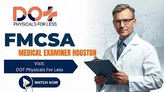 DOT Physical for less | FMCSA Medical Examiner Houston | (346) 344-8292