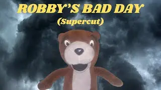 ROBBY'S BAD DAY (Supercut)