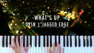 DVSN - What's Up ft. Jagged Edge | Piano Cover