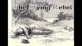 The Dying Rebel