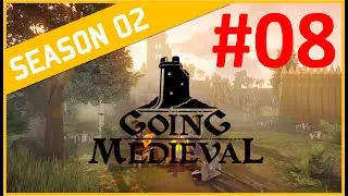 🏰⚔ Going Medieval ⚒🏰 - S02 E08 - Handelskarawane bringt Samen und Essen - Neue Arbeitspl&auml;tze!