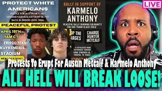 &ldquo;All Hell&rsquo;s About to Break Loose!&rdquo; Protests To Explode in Karmelo Anthony vs. Ausitn Metcalf Case