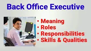Back office executive work in hindi | back office executive job profile | roles responsibilities