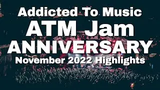 Addicted To Music (ATM) Anniversary Jam Highlights | November 2022