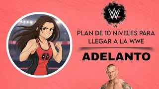 Tengo un PLAN de 10 niveles para llegar a WWE (Desde Cero)