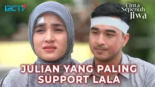 JULIAN HADIR UNTUK LALA #RCTIPlusSuperApp #LayarDramaRCTI #CintaSepenuhJiwa