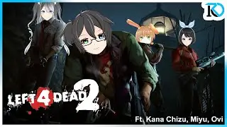 【LIVE】Melawan jombi bareng Kana Chizu, Amaya Miyu, Ovi - Left 4 Dead 2 【WanTaps】