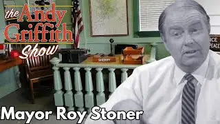 Mayor Roy Stoner: The Stern Face of Mayberry
