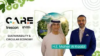 H.E. Maher Al Kaabi &ndash; Sustainability &  Circular Economy