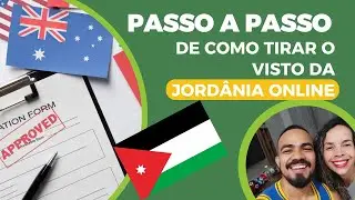 PASSO A PASSO DE COMO TIRAR O VISTO DA JORDÂNIA, QUANTO CUSTA, ERRO NO SEU CARTÃO VEJA TUDO AGORA