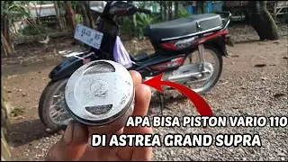 Perbedaan piston vario 110 karburator dan Astrea grand Supra