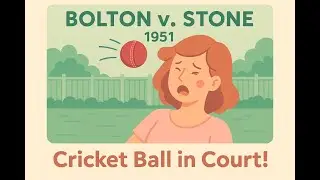 Bolton v. Stone (1951) - Reasonable Foreseeability #BoltonvStone #foreseeability #Breachofduty #law
