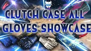 CS:GO - Clutch Case All Gloves Showcase