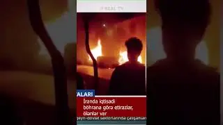 İranda iqtisadi b&ouml;hrana g&ouml;rə etirazlar, &ouml;lənlər var