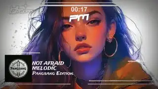 [NOT AFRAID] | Christian Rap Song | Hip Hop/Melody | Pangsang Edition.