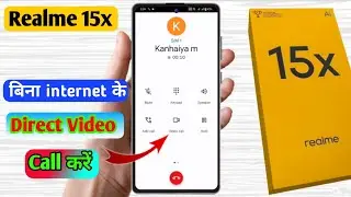 how to direct video call in realme 15x, realme 15x direct video call settings 
