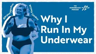 Why Does Bryony Gordon Runs Races In Her Underwear? I The RunThrough Podcast