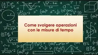 Come svolgere operazioni con le misure di tempo