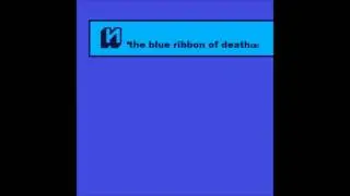 n. - the blue ribbon of death
