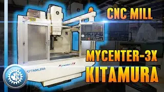 Kitamura My Center-3X CNC Mill Machine | Stan Canada Machine Tools & Services 2020