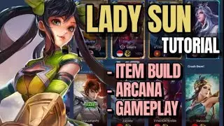TUTORIAL PAANO GAMITIN SI LADY SUN SA HONOR OF KINGS!! | LADY SUN ITEM BUILD, ARCANA & GAMEPLAY HOK