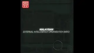 #NSTinfo What is the Malaysian External Intelligence Organisation or MEIO?