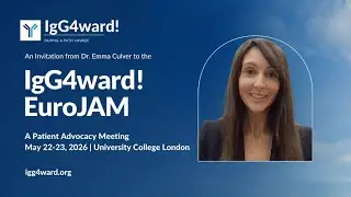 EuroJAM: An Invitation from Host Dr. Emma Culver | IgG4ward! Foundation