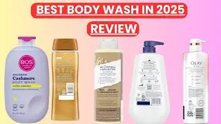 🚿Best Body Wash in 2025 🔥 Honest Review & Buyer&rsquo;s Guide ✨