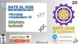 GATE-2026| Lecture-20| Microbial metabolism-IV #gate2026 #microbiology #malvikarajnandini