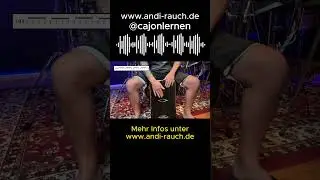 Cajon Lernen: Anf&auml;nger bis Fortgeschrittener