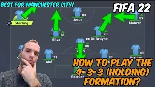 HOW TO PLAY THE 4-3-3 HOLDING FORMATION (WITH MANCHESTER CITY) - FIFA 22