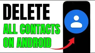 HOW TO DELETE ALL CONTACTS FROM PHONE!