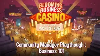 💰Business 101: Community Manager Playthrough💰 - Blooming Business: Casino