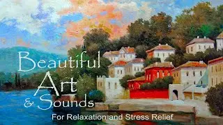 Art, paintings of beautiful scenery with soft music for relaxation and meditation.