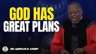Dr. Marcus D. Cosby ✝️ God Has Great Plans &mdash; Don&rsquo;t Judge God&rsquo;s Plan Too Soon