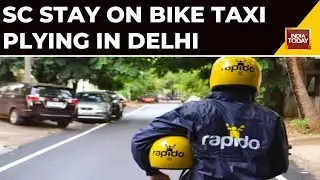 SC Stays Operation Of Bike-Taxi Aggregators Rapido, Uber In Delhi Till Policy Comes